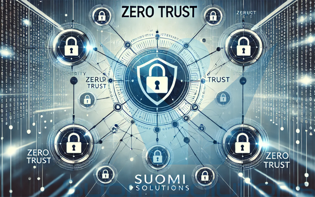 Zero Trust – Nykyaikaisen Tietoturvan Kulmakivi