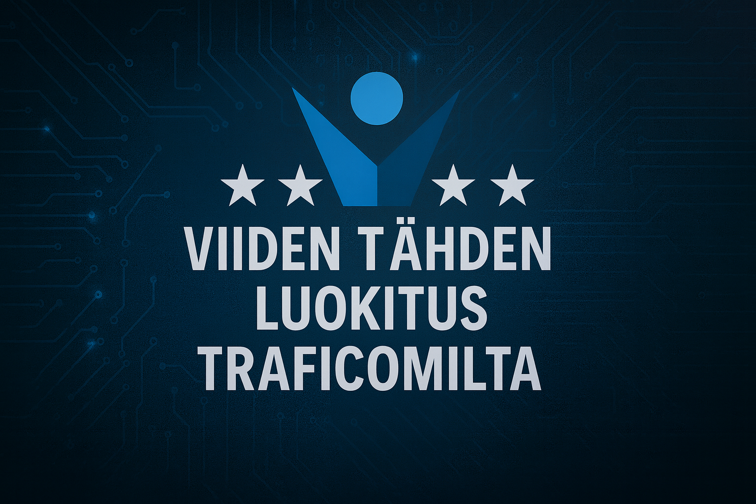 Viiden tähden luokitus Traficomilta, joka symboloi korkeaa laatua ja luotettavuutta digitaalisten palveluiden alalla.